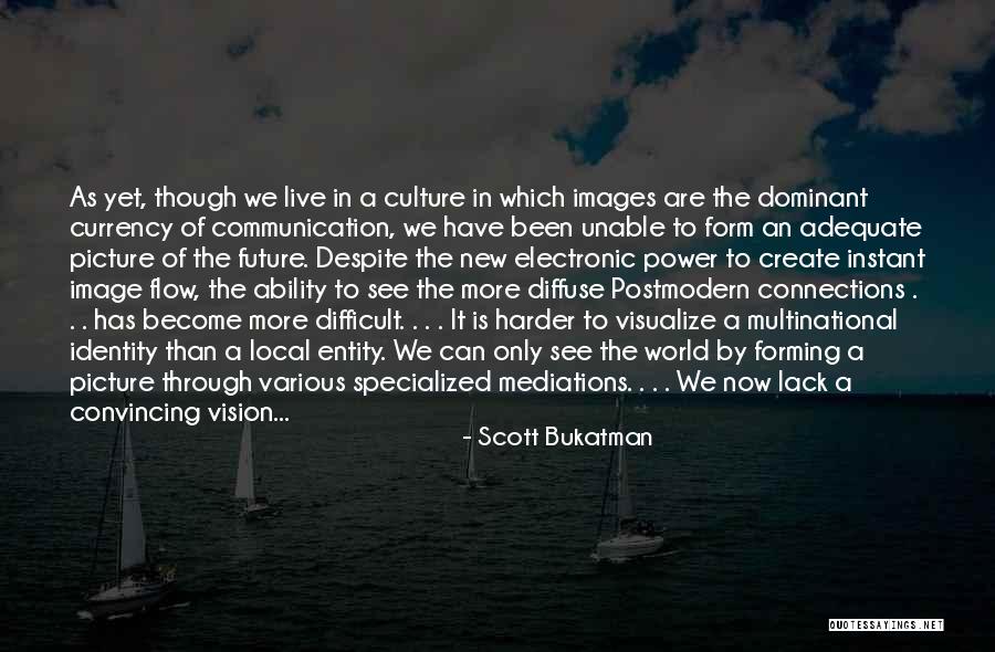 The Power Of Communication Quotes By Scott Bukatman The Power Of Communication Quotes By Scott Bukatman