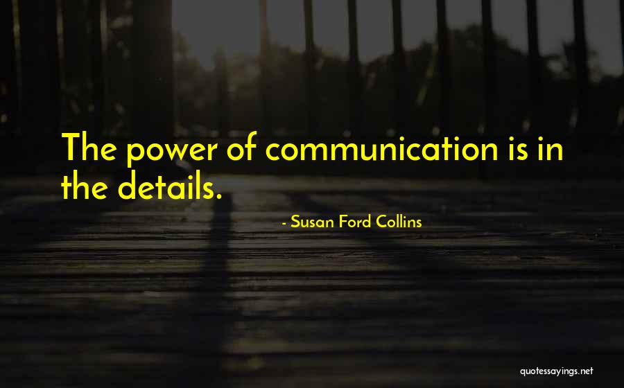 The Power Of Communication Quotes By Susan Ford Collins The Power Of Communication Quotes By Susan Ford Collins