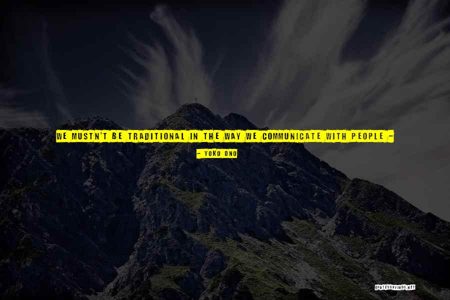 The Power Of Communication Quotes By Yoko Ono The Power Of Communication Quotes By Yoko Ono