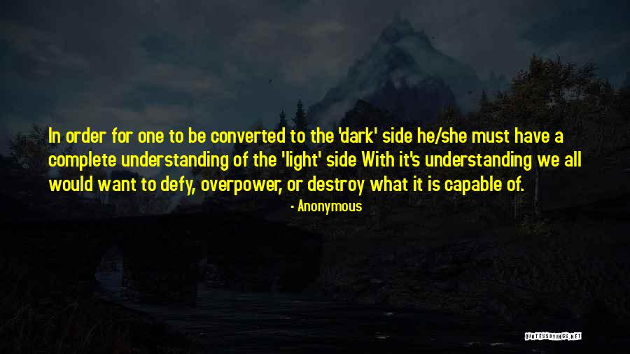 The Power Of Darkness Quotes By Anonymous The Power Of Darkness Quotes By Anonymous