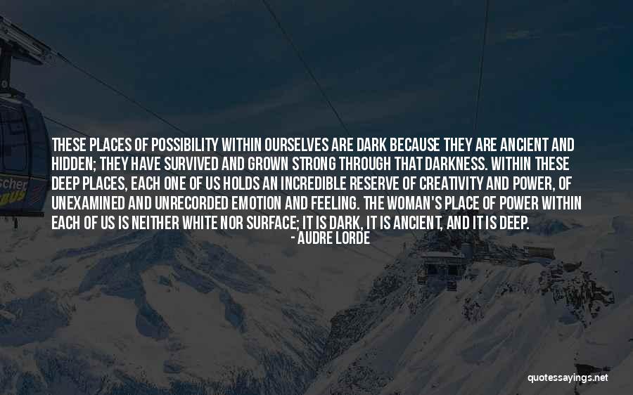 The Power Of Darkness Quotes By Audre Lorde The Power Of Darkness Quotes By Audre Lorde