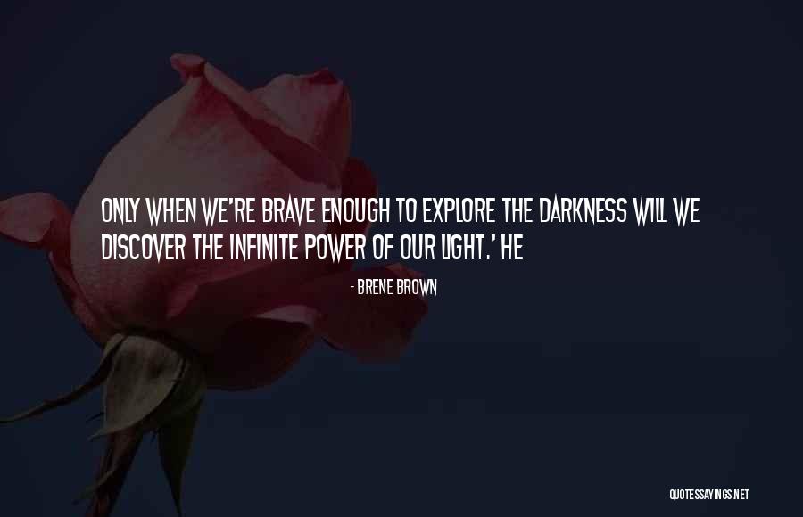 The Power Of Darkness Quotes By Brene Brown The Power Of Darkness Quotes By Brene Brown