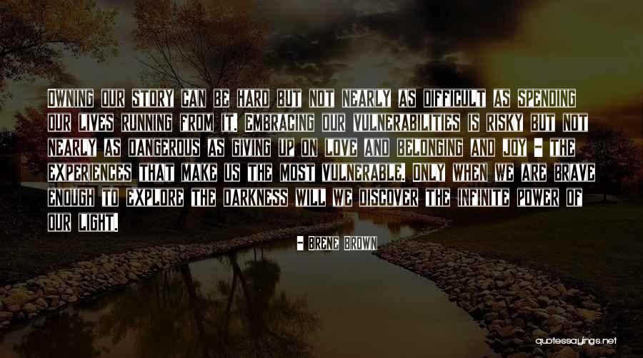 The Power Of Darkness Quotes By Brene Brown The Power Of Darkness Quotes By Brene Brown
