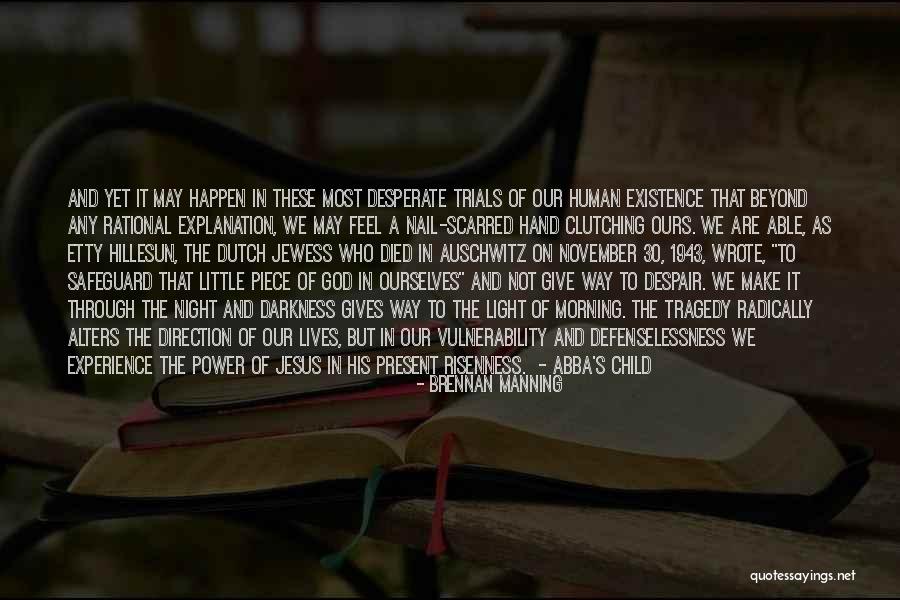 The Power Of Darkness Quotes By Brennan Manning The Power Of Darkness Quotes By Brennan Manning
