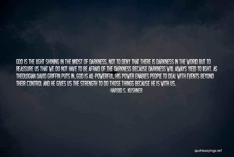 The Power Of Darkness Quotes By Harold S. Kushner The Power Of Darkness Quotes By Harold S. Kushner