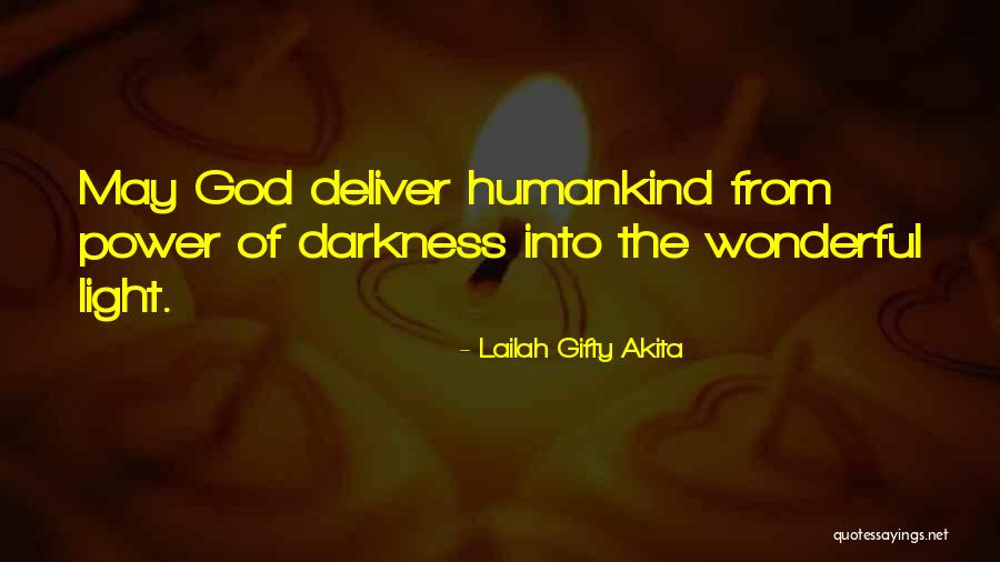 The Power Of Darkness Quotes By Lailah Gifty Akita The Power Of Darkness Quotes By Lailah Gifty Akita