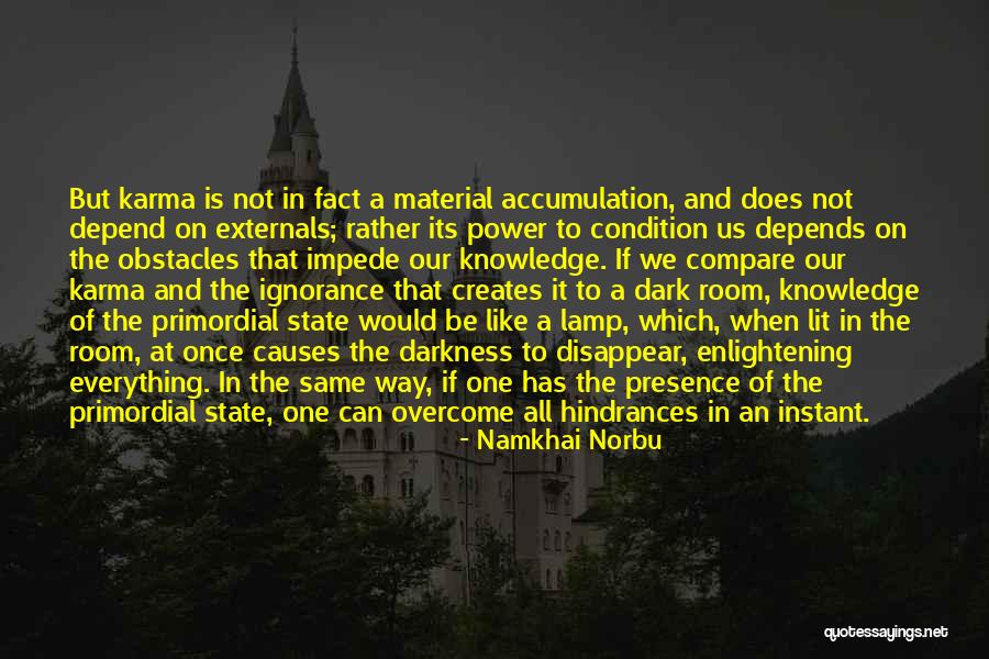 The Power Of Darkness Quotes By Namkhai Norbu The Power Of Darkness Quotes By Namkhai Norbu