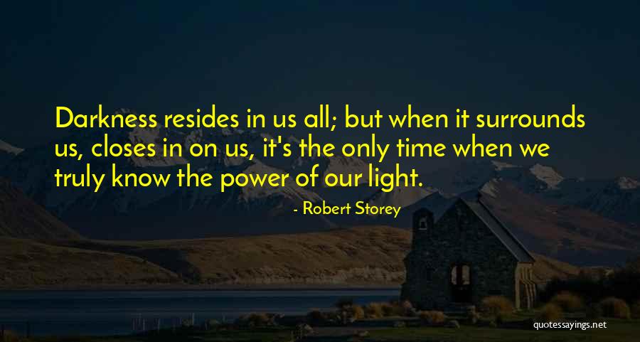 The Power Of Darkness Quotes By Robert Storey The Power Of Darkness Quotes By Robert Storey