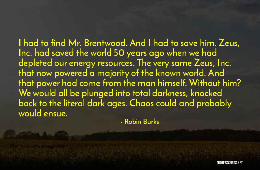 The Power Of Darkness Quotes By Robin Burks The Power Of Darkness Quotes By Robin Burks