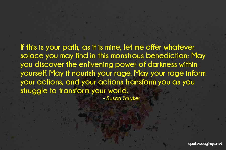 The Power Of Darkness Quotes By Susan Stryker The Power Of Darkness Quotes By Susan Stryker