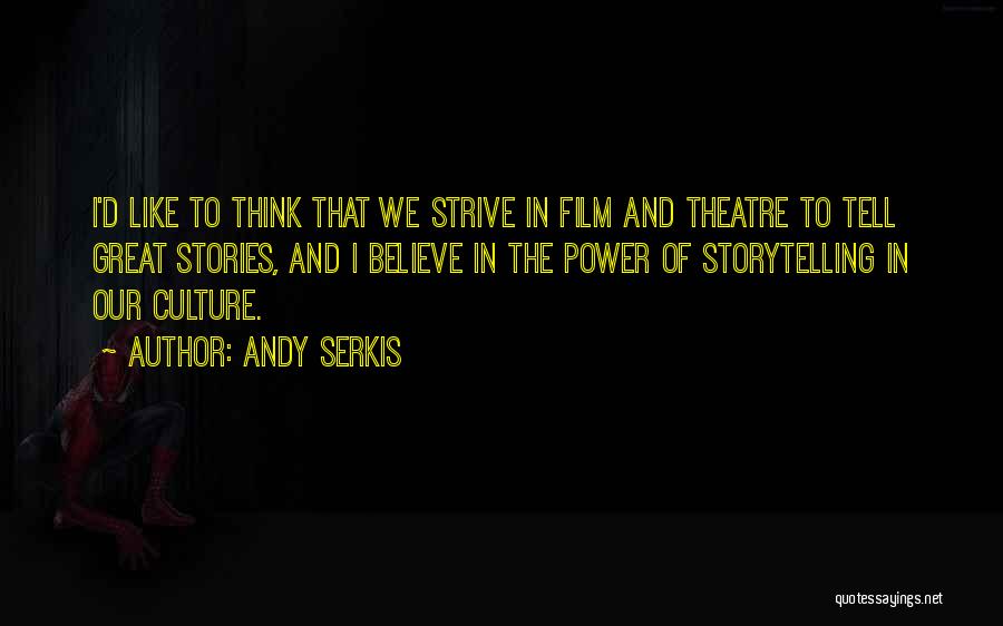 The Power Of Film Quotes By Andy Serkis