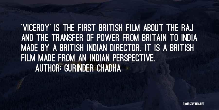 The Power Of Film Quotes By Gurinder Chadha