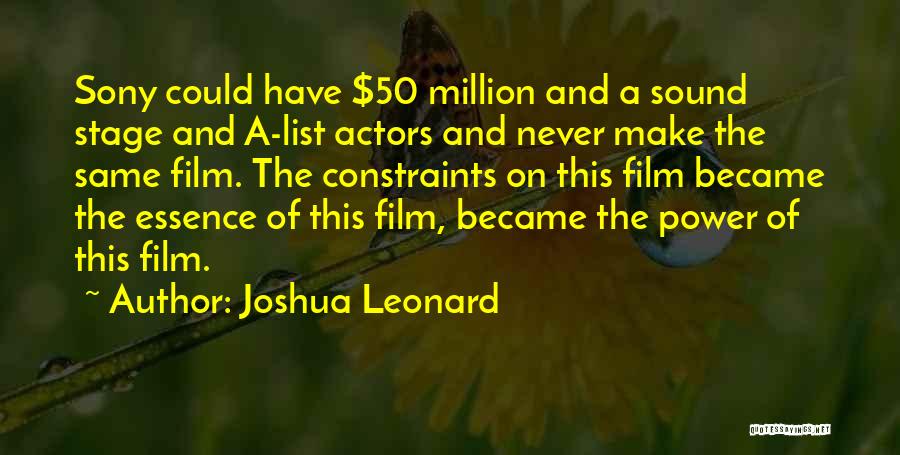 The Power Of Film Quotes By Joshua Leonard