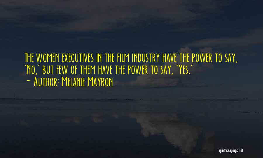 The Power Of Film Quotes By Melanie Mayron