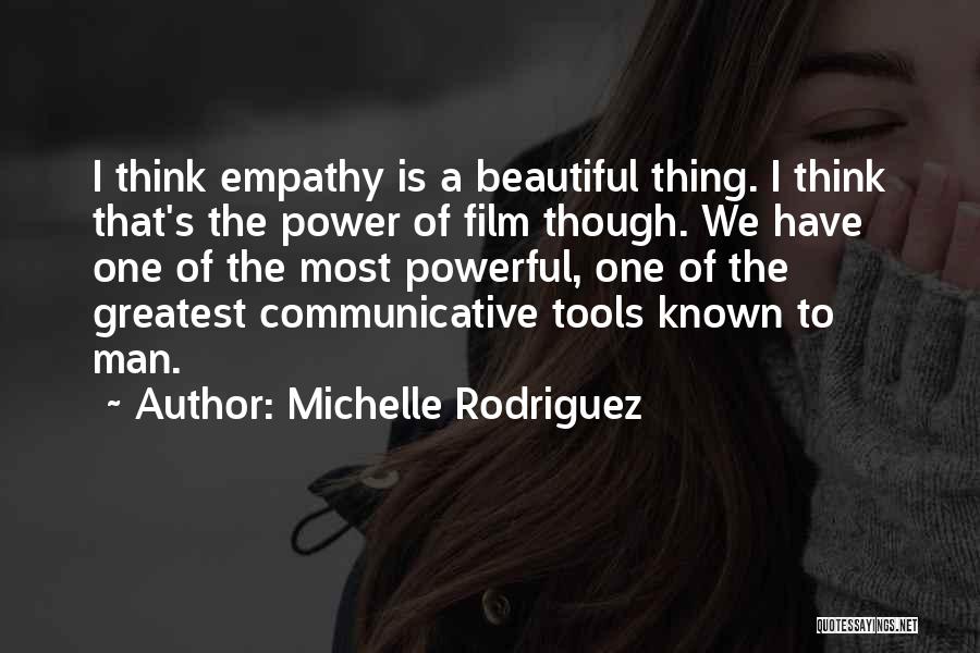 The Power Of Film Quotes By Michelle Rodriguez