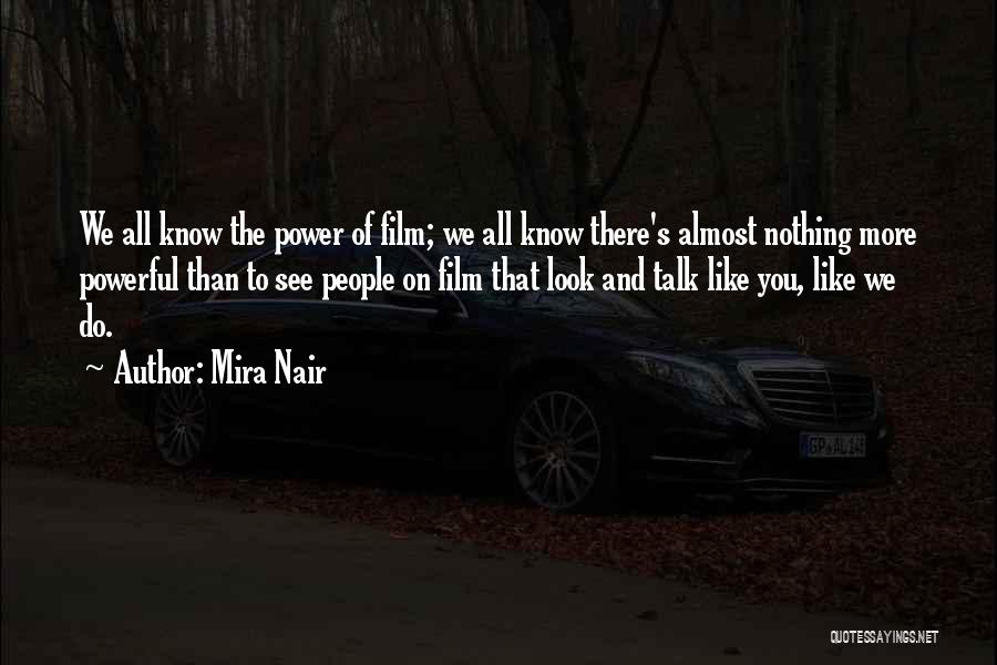 The Power Of Film Quotes By Mira Nair