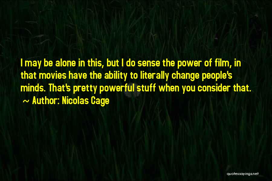 The Power Of Film Quotes By Nicolas Cage