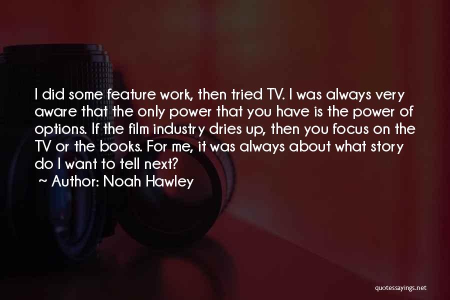 The Power Of Film Quotes By Noah Hawley
