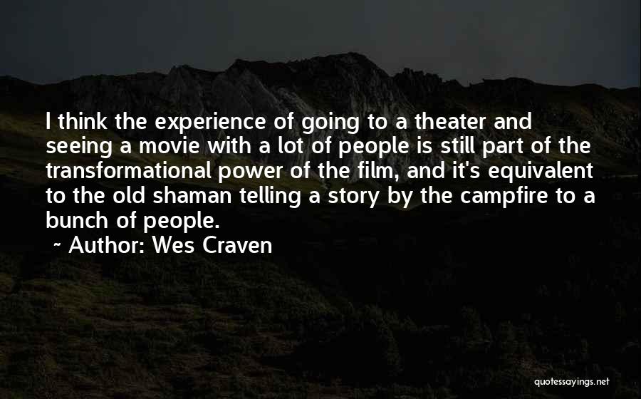 The Power Of Film Quotes By Wes Craven