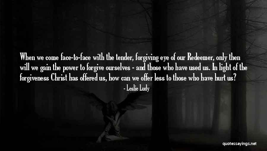 The Power Of Forgiveness Quotes By Leslie Ludy