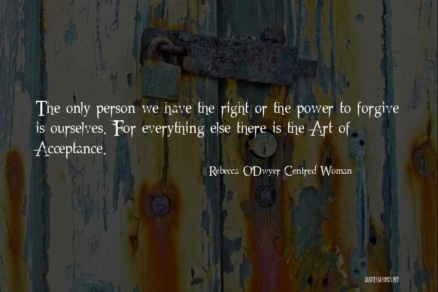 The Power Of Forgiveness Quotes By Rebecca O'Dwyer Centred Woman