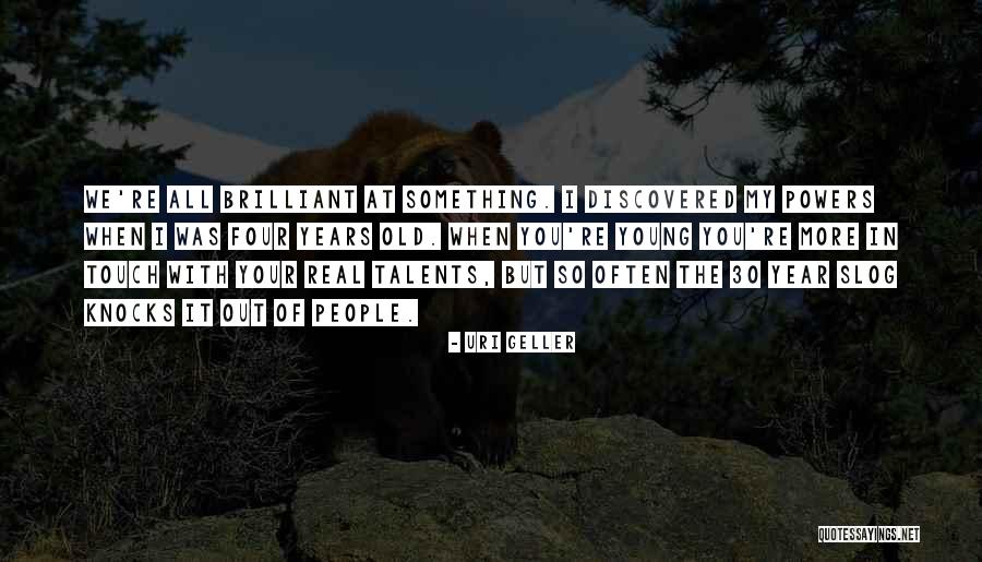The Power Of Four Quotes By Uri Geller The Power Of Four Quotes By Uri Geller
