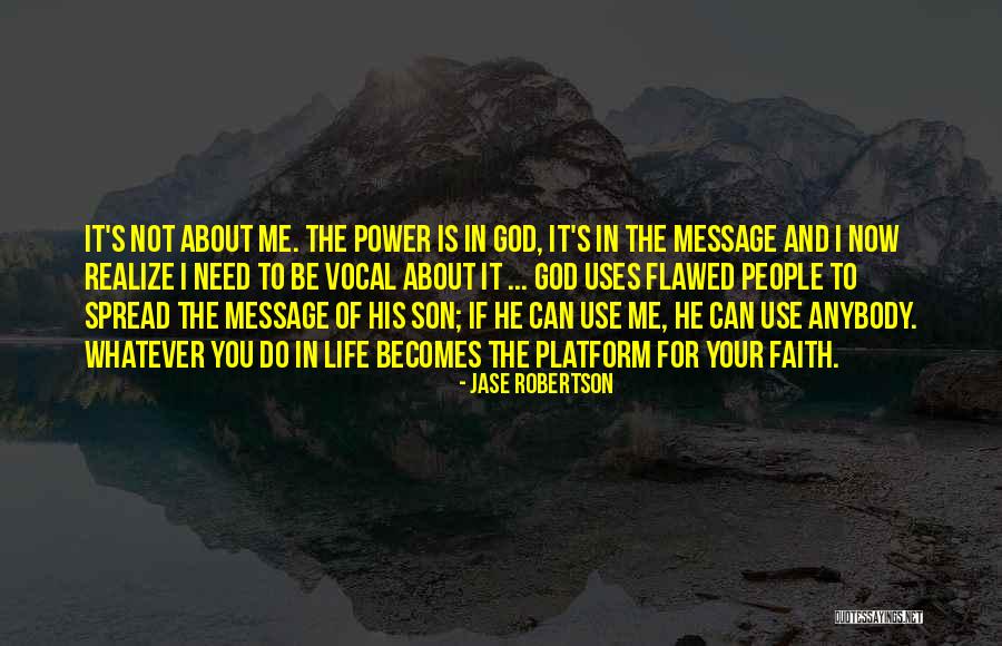 The Power Of God In You Quotes By Jase Robertson The Power Of God In You Quotes By Jase Robertson
