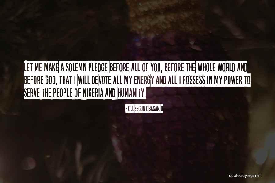 The Power Of God In You Quotes By Olusegun Obasanjo The Power Of God In You Quotes By Olusegun Obasanjo