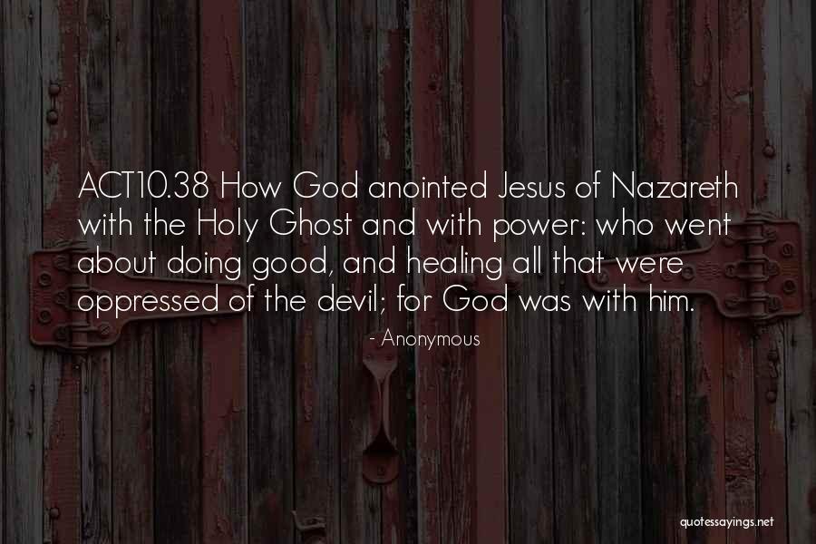 The Power Of God's Healing Quotes By Anonymous The Power Of God's Healing Quotes By Anonymous