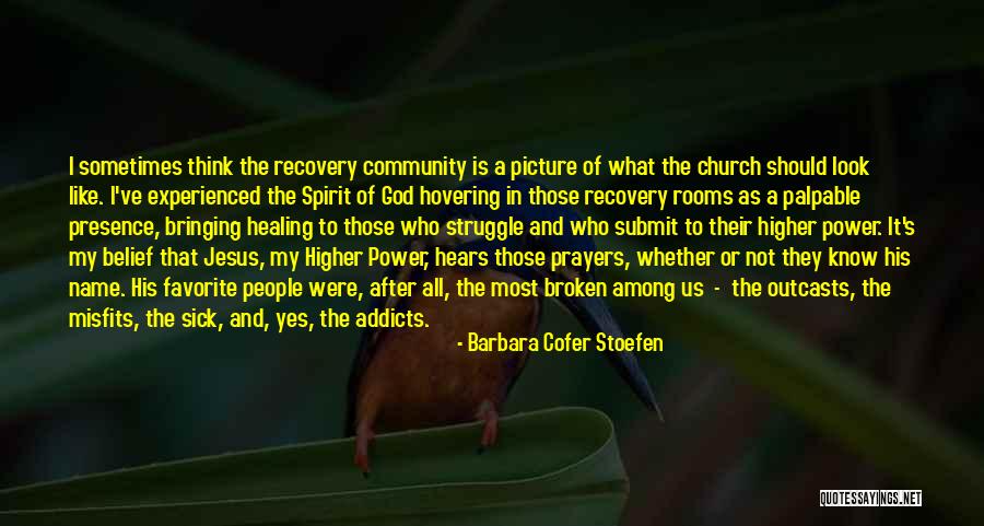 The Power Of God's Healing Quotes By Barbara Cofer Stoefen The Power Of God's Healing Quotes By Barbara Cofer Stoefen