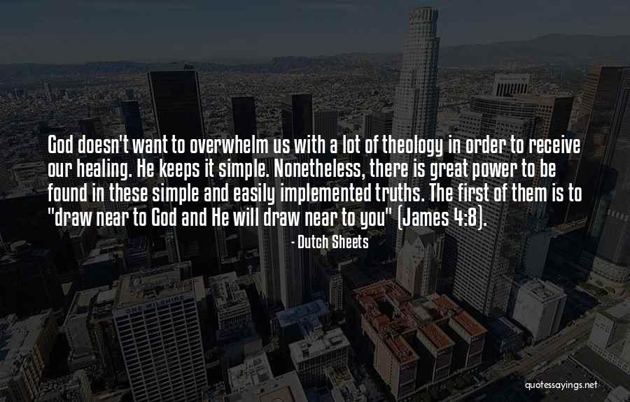 The Power Of God's Healing Quotes By Dutch Sheets The Power Of God's Healing Quotes By Dutch Sheets