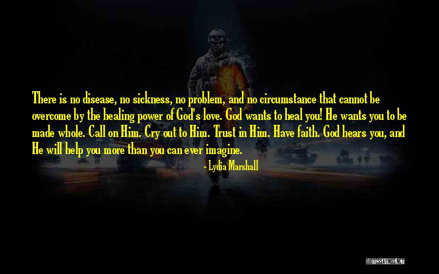 The Power Of God's Healing Quotes By Lydia Marshall The Power Of God's Healing Quotes By Lydia Marshall