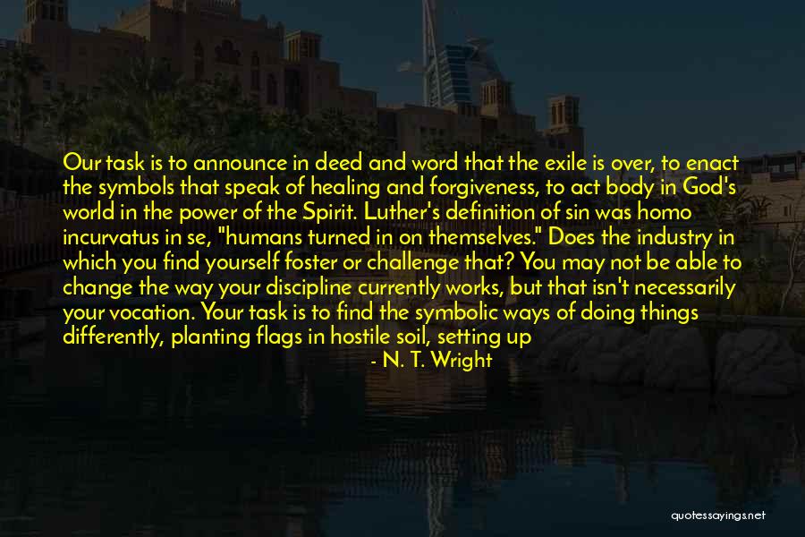 The Power Of God's Healing Quotes By N. T. Wright The Power Of God's Healing Quotes By N. T. Wright