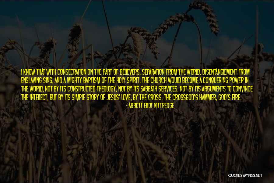 The Power Of God's Love Quotes By Abbott Eliot Kittredge The Power Of God's Love Quotes By Abbott Eliot Kittredge