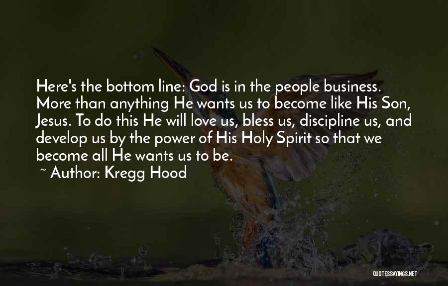 The Power Of God's Love Quotes By Kregg Hood