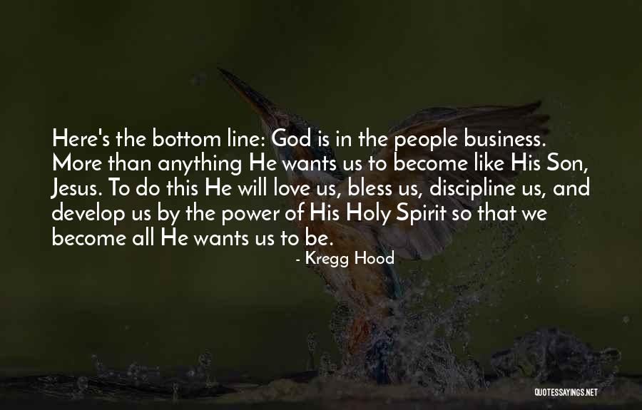 The Power Of God's Love Quotes By Kregg Hood