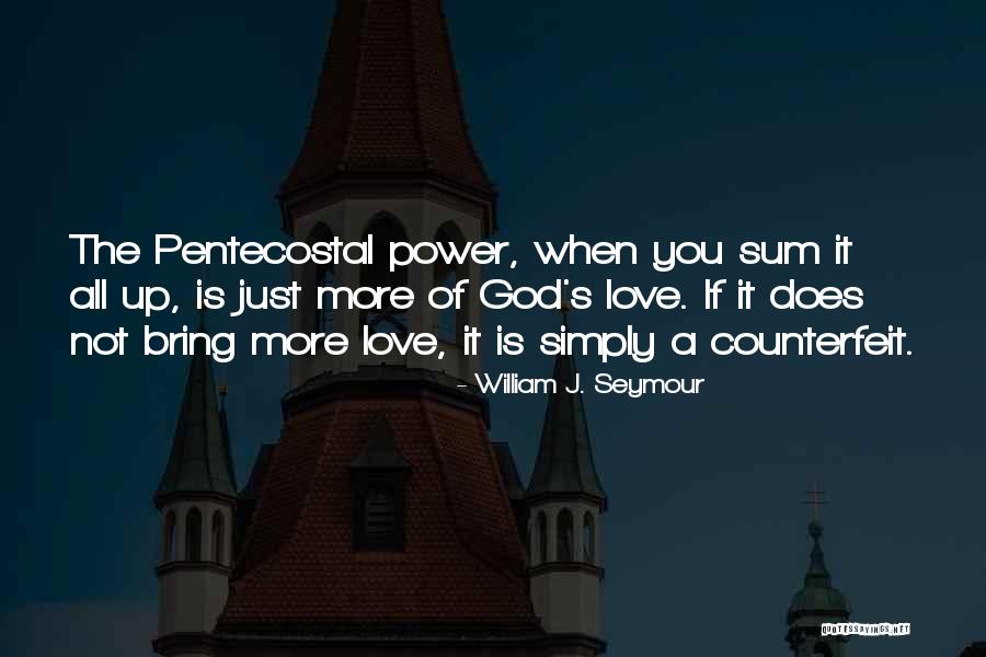 The Power Of God's Love Quotes By William J. Seymour