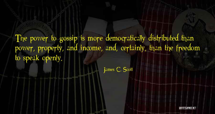 The Power Of Gossip Quotes By James C. Scott The Power Of Gossip Quotes By James C. Scott