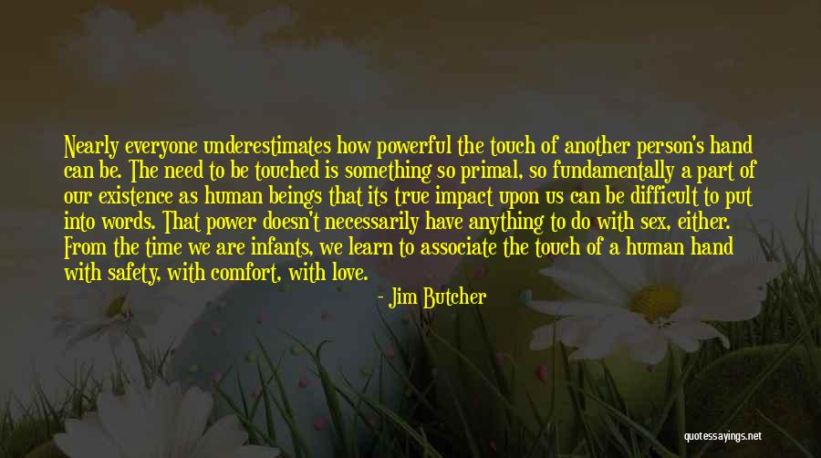 The Power Of Human Touch Quotes By Jim Butcher