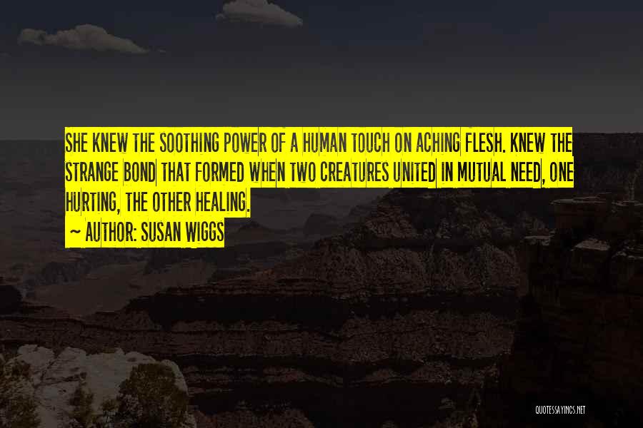 The Power Of Human Touch Quotes By Susan Wiggs