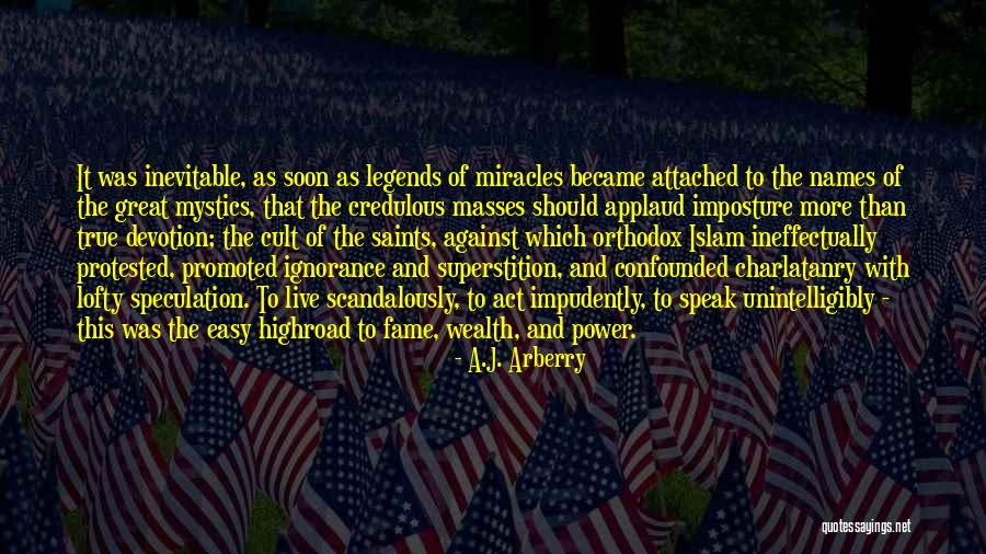 The Power Of Ignorance Quotes By A.J. Arberry The Power Of Ignorance Quotes By A.J. Arberry