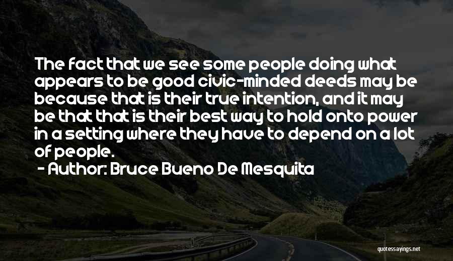 The Power Of Intention Quotes By Bruce Bueno De Mesquita