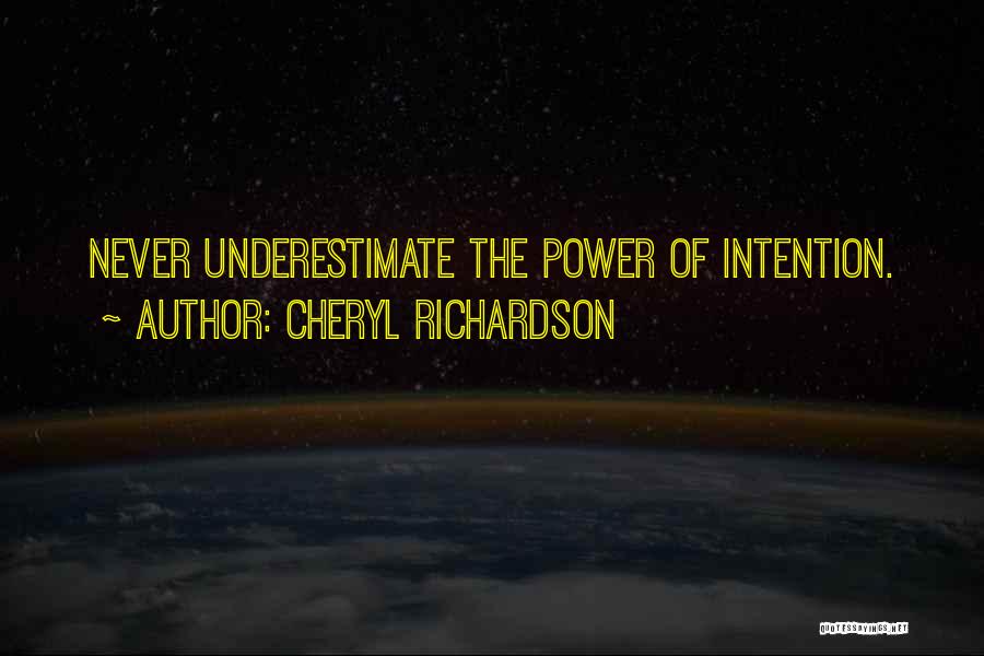 The Power Of Intention Quotes By Cheryl Richardson