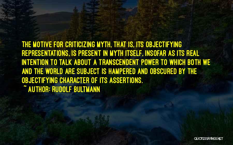 The Power Of Intention Quotes By Rudolf Bultmann