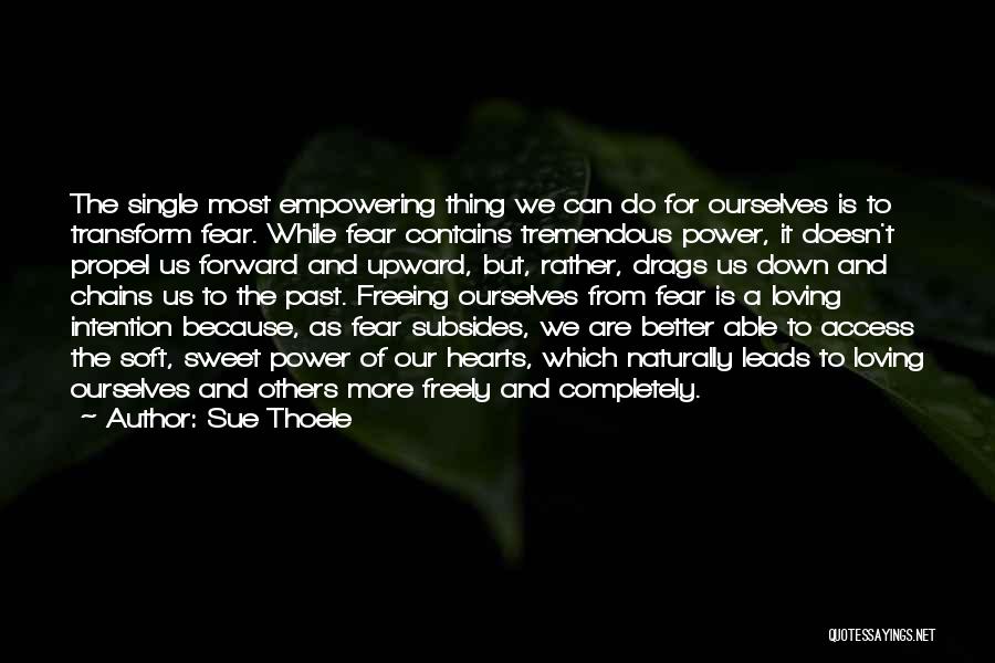 The Power Of Intention Quotes By Sue Thoele