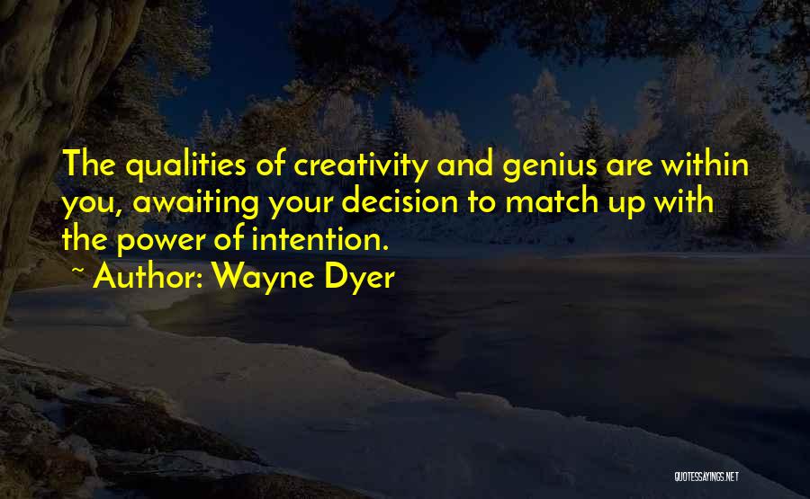 The Power Of Intention Quotes By Wayne Dyer