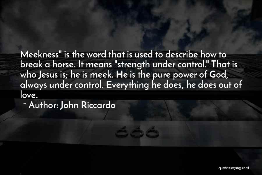 The Power Of Jesus Quotes By John Riccardo