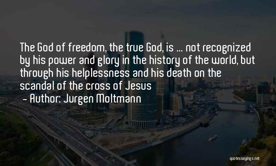 The Power Of Jesus Quotes By Jurgen Moltmann