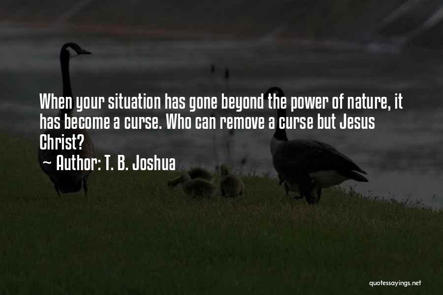 The Power Of Jesus Quotes By T. B. Joshua
