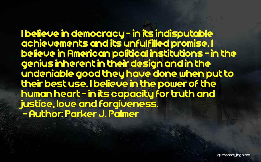 The Power Of Love And Forgiveness Quotes By Parker J. Palmer